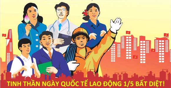 Tinh thần ngày Quốc tế lao động 1/5 bất diệt