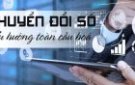 Chuyển đổi số y tế: Nắm bắt xu hướng và xây dựng giải pháp