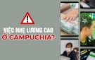 CẢNH BÁO DỤ DỖ SANG CAMPUCHIA LÀM VIỆC NHẸ LƯƠNG CAO