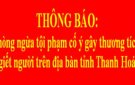 THÔNG BÁO: Phòng ngừa tội phạm cố ý gây thương tích, giết người trên địa bàn tỉnh Thanh Hoá
