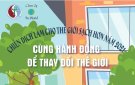 TUYÊN TRUYỀN BẢO VỆ MÔI TRƯỜNG HƯỞNG ỨNG THÁNG HÀNH ĐỘNG LÀM CHO THẾ GIỚI SẠCH HƠN