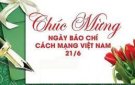 Kỷ niệm 97 năm ngày Báo chí cách mạng Việt nam ( 21/6/1925 - 21/6/2022)