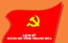 Kỷ niệm 92 năm Sự ra đời Đảng bộ tỉnh Thanh Hóa 29/7/1930 - 29/7/2022
