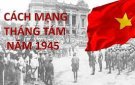 TUYÊN TRUYỀN CUỘC CÁCH MẠNG THÁNG TÁM NĂM 1945