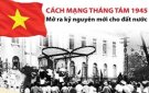 Ý nghĩa to lớn của thắng lợi Cách mạng tháng Tám 1945